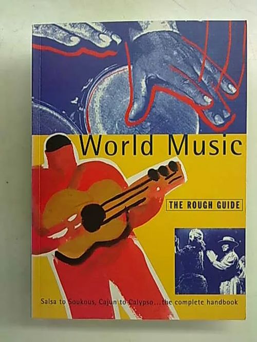 World Music- The Rough Guide. Salsa to Soukous, Cajun to Calypso... the complete handbook | Antikvaarinen Kirjakauppa Tessi | Osta Antikvaarista - Kirjakauppa verkossa
