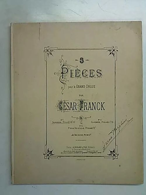 3 Pieces pour le Grand Orgue par Cesar Franck | Antikvaarinen Kirjakauppa Tessi | Osta Antikvaarista - Kirjakauppa verkossa