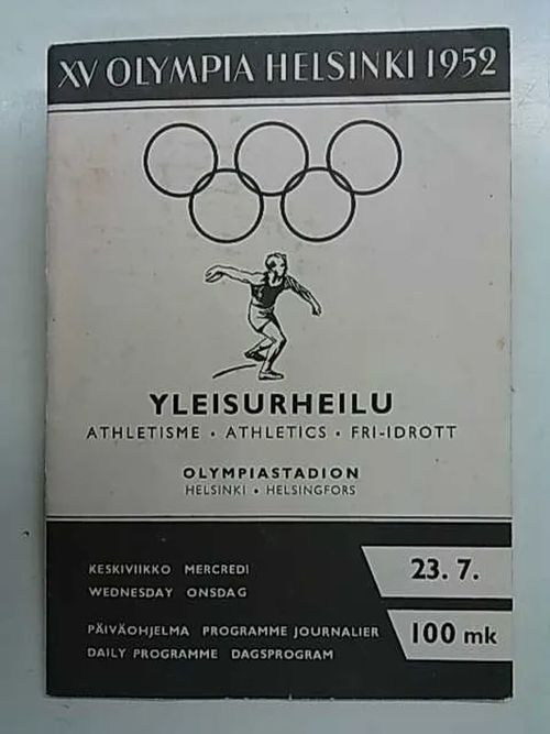 XV Olympia Helsinki 1952 Yleisurheilu Päiväohjelma 23.7. (kolmiloikkaus, keihäänheitto, pituushyppy naiset, 110 metrin aitajuoksu, 200 metrin juoksu, 80 metrin aitajuoksu naiset, 3.000 metrin estejuoksu, pituushyppy naiset) | Antikvaarinen Kirjakauppa Tessi | Osta Antikvaarista - Kirjakauppa verkossa