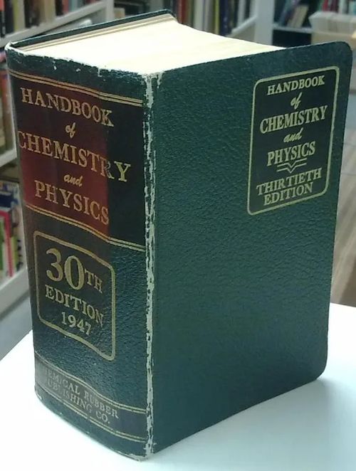 Handbook of Chemistry and Physics - A Ready-reference Book of Chemical And Physical Data - Thirtieth edition - Hodgman Charles D. (editor in chief) | Antikvaarinen Kirjakauppa Tessi | Osta Antikvaarista - Kirjakauppa verkossa