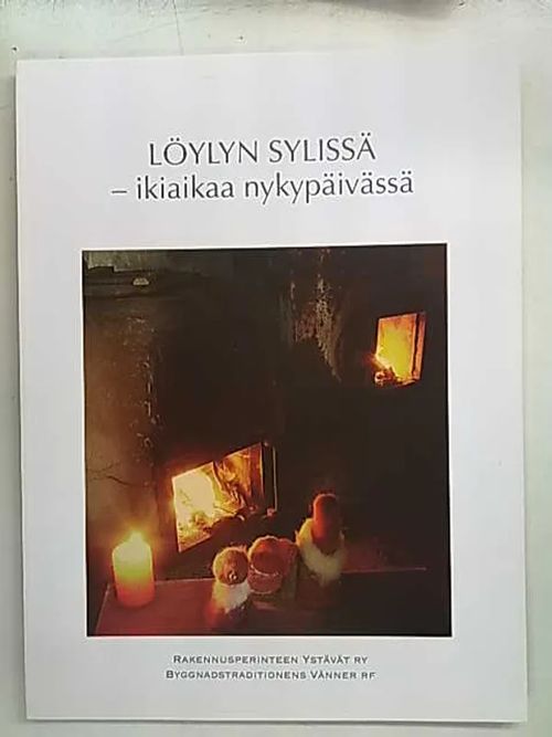 Löylyn sylissä - ikiaikaa nykypäivässä (Tuuma 4/2013) | Antikvaarinen Kirjakauppa Tessi | Osta Antikvaarista - Kirjakauppa verkossa