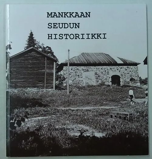 Mankkaan seudun historiikki | Antikvaarinen Kirjakauppa Tessi | Osta Antikvaarista - Kirjakauppa verkossa