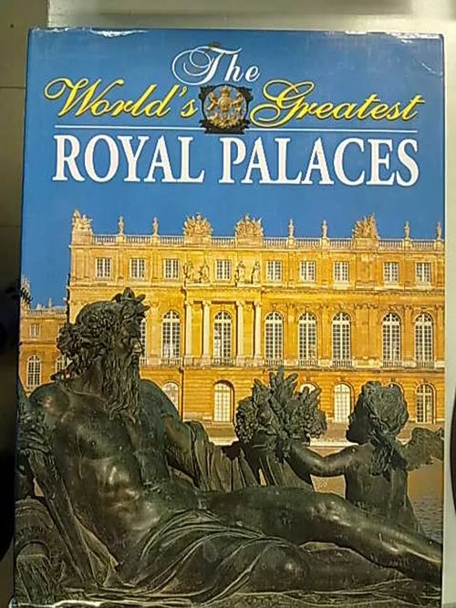 The World´s Greatest Royal Palaces | Antikvaarinen Kirjakauppa Tessi | Osta Antikvaarista - Kirjakauppa verkossa