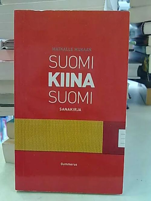 Suomi-kiina-suomi sanakirja (Matkalle mukaan -sanakirja) | Antikvaarinen Kirjakauppa Tessi | Osta Antikvaarista - Kirjakauppa verkossa