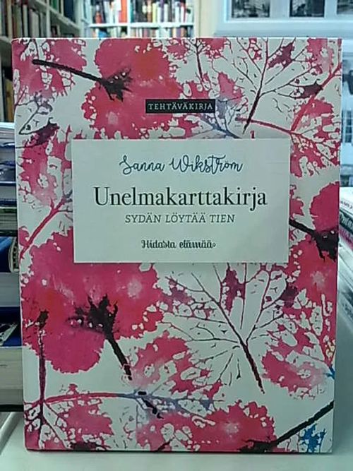 Unelmakarttakirja - sydän löytää tien - hidasta elämää (tehtäväkirja) - Vikström Sanna | Antikvaarinen Kirjakauppa Tessi | Osta Antikvaarista - Kirjakauppa verkossa