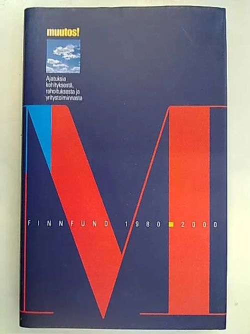 Muutos! - Ajatuksia kehityksestä, rahoituksesta ja yritystoiminnasta | Antikvaarinen Kirjakauppa Tessi | Osta Antikvaarista - Kirjakauppa verkossa