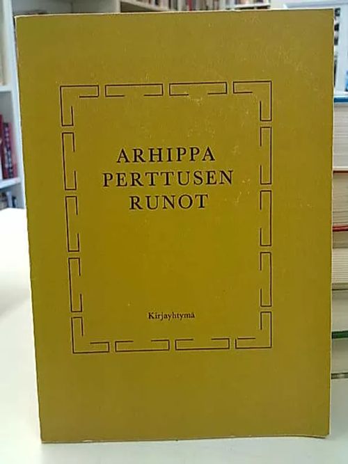 Arhippa Perttusen runot | Antikvaarinen Kirjakauppa Tessi | Osta Antikvaarista - Kirjakauppa verkossa