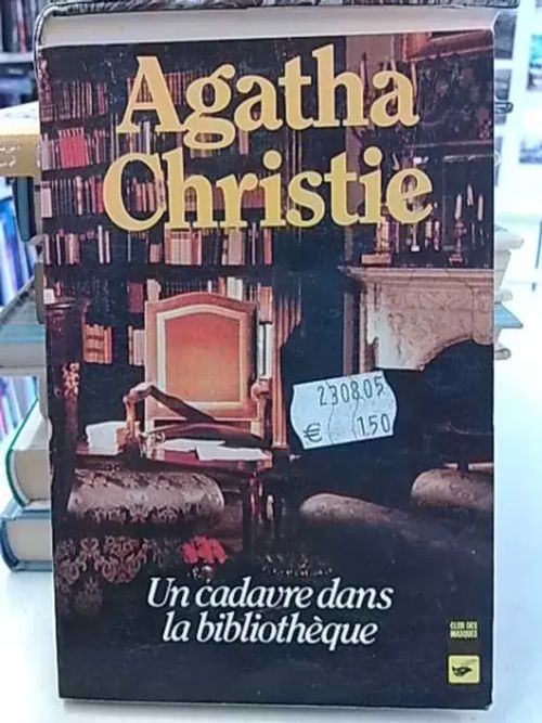 Un cadavre dans la bibliothèque - Agatha Christie | Antikvaarinen Kirjakauppa Tessi | Osta Antikvaarista - Kirjakauppa verkossa