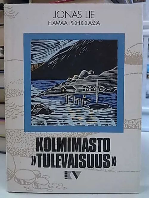 Kolmimasto - Jonas Lie | Antikvaarinen Kirjakauppa Tessi | Osta Antikvaarista - Kirjakauppa verkossa