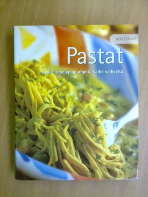 Maittavat pastat - Hyviä ja helppoja ohjeita vaihe vaiheelta | Antikvaarinen Kirjakauppa Tessi | Osta Antikvaarista - Kirjakauppa verkossa