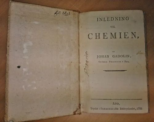 Inledning till Chemien, af Johan Gadolin, Chemie Professor i Åbo - Gadolin Johan | Antikvaarinen Kirjakauppa Tessi | Osta Antikvaarista - Kirjakauppa verkossa