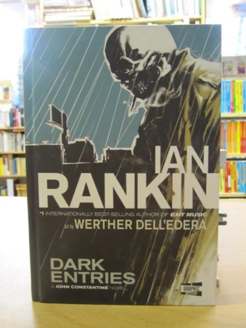 Dark Entries - A John Constantine Novel (A Graphic Mystery) - Rankin Ian | Antikvaarinen Kirjakauppa Tessi | Osta Antikvaarista - Kirjakauppa verkossa