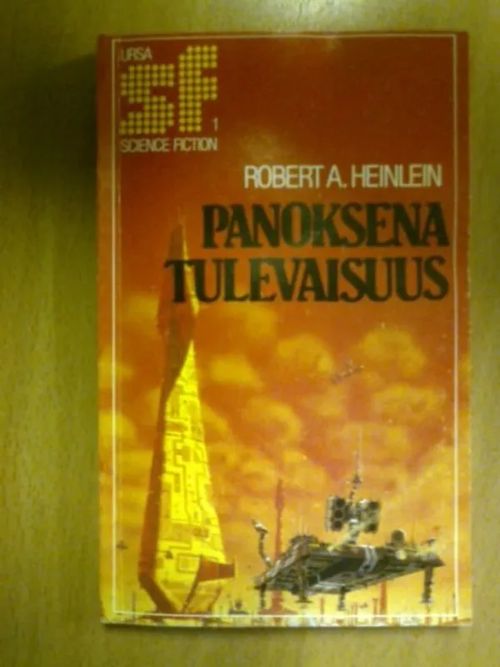 Panoksena tulevaisuus - Heinlein Robert | Antikvaarinen Kirjakauppa Tessi | Osta Antikvaarista - Kirjakauppa verkossa