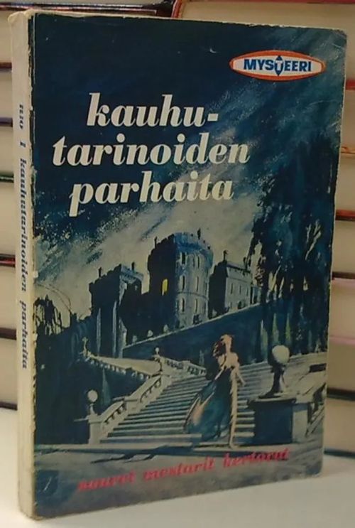 Kauhutarinoiden parhaita - Suuret mestarit kertovat / Klassillisia kummitusjuttuja - Stoker Bram, Lytton E. Bulwer, Marryat Frederik, Hawthorne Nathaniel | Antikvaarinen Kirjakauppa Tessi | Osta Antikvaarista - Kirjakauppa verkossa