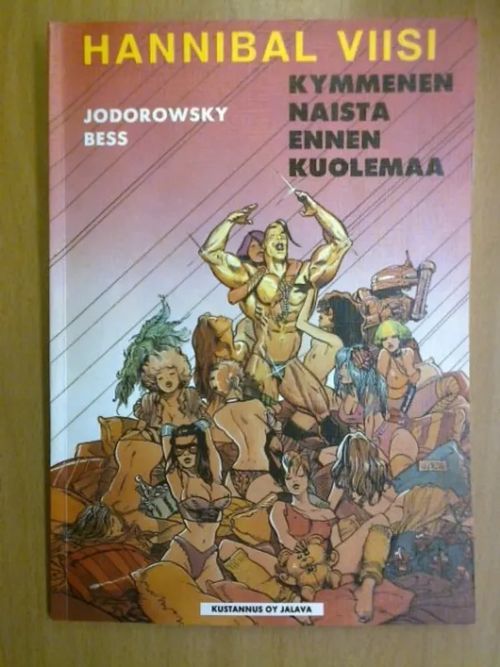 Hannibal viisi - Kymmenen naista ennen kuolemaa - Jodorowsky -Bess | Antikvaarinen Kirjakauppa Tessi | Osta Antikvaarista - Kirjakauppa verkossa