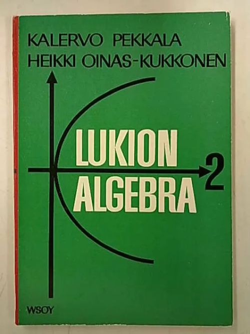 Lukion algebra 2 - Pekkal Kalervo | Antikvaarinen Kirjakauppa Tessi | Osta Antikvaarista - Kirjakauppa verkossa