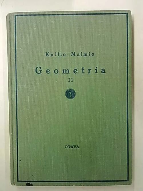 Geometria II Lukioluokkien oppimäärä - Kallio Niilo | Antikvaarinen Kirjakauppa Tessi | Osta Antikvaarista - Kirjakauppa verkossa