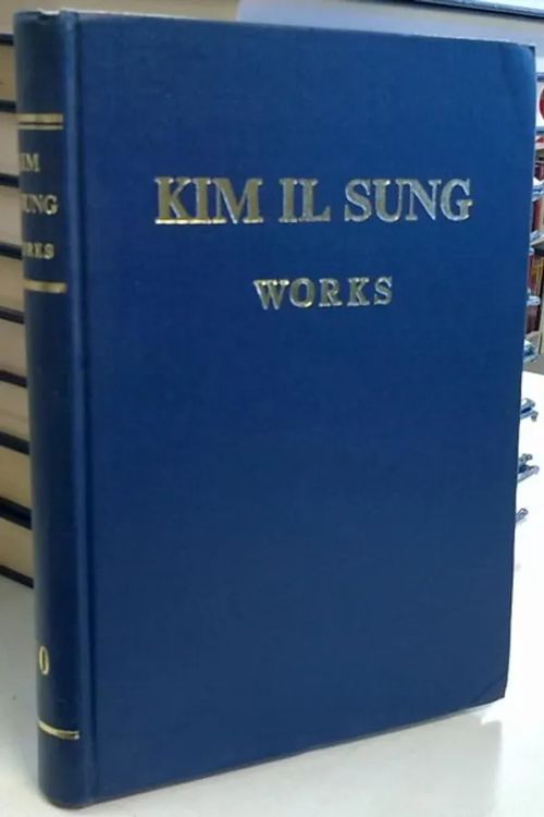 Kim Il Sung's Works volume 10 - January-December 1956 - Kim Il Sung | Antikvaarinen Kirjakauppa Tessi | Osta Antikvaarista - Kirjakauppa verkossa