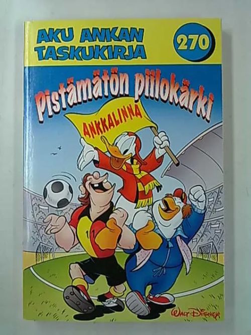 Aku Ankan taskukirja 270 Pistämätön piilokärki | Antikvaarinen Kirjakauppa Tessi | Osta Antikvaarista - Kirjakauppa verkossa