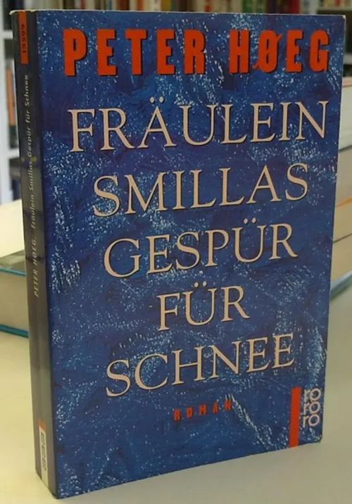 Fräulein Smillas gespür für schnee - Hoeg Peter | Antikvaarinen Kirjakauppa Tessi | Osta Antikvaarista - Kirjakauppa verkossa