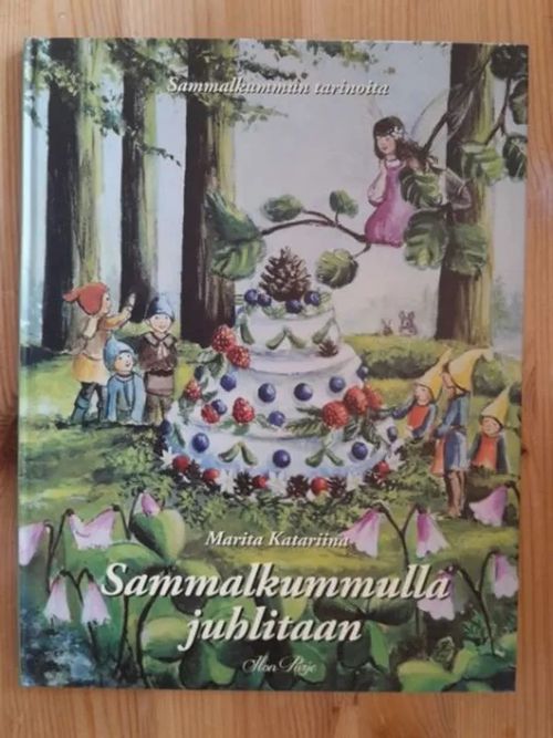 Sammalkummulla juhlitaan - Sammalkummun tarinoita - Katariina Marita | Antikvaarinen Kirjakauppa Tessi | Osta Antikvaarista - Kirjakauppa verkossa