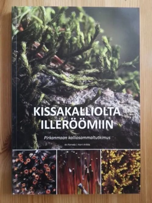 Kissakalliolta Illeröömiin - Pirkanmaan kalliosammaltutkimus - Parnela Ari | Antikvaarinen Kirjakauppa Tessi | Osta Antikvaarista - Kirjakauppa verkossa