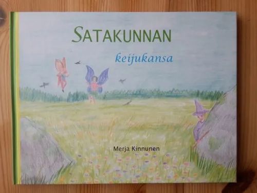 Satakunnan keijukansa - Kinnunen Merja | Antikvaarinen Kirjakauppa Tessi | Osta Antikvaarista - Kirjakauppa verkossa