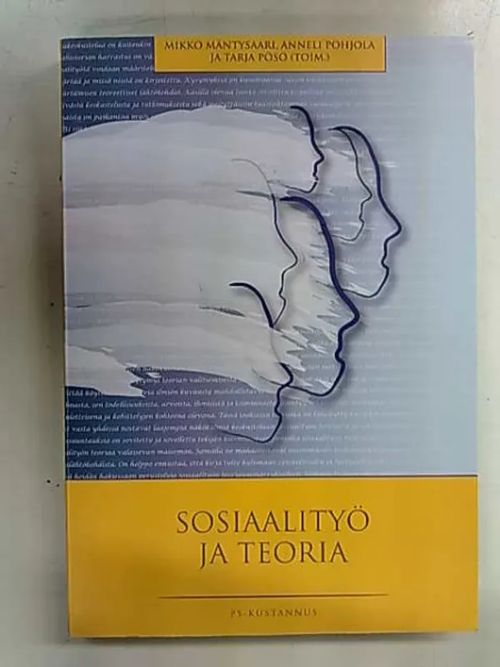 Sosiaalityö ja teoria - Mäntysaari Mikko | Antikvaarinen Kirjakauppa Tessi | Osta Antikvaarista - Kirjakauppa verkossa