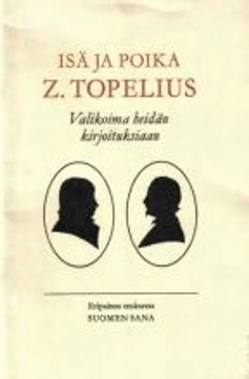 Isä ja poika Z.Topelius - valikoima heidän kirjoituksiaan | Antikvariaatti Feliks | Osta Antikvaarista - Kirjakauppa verkossa