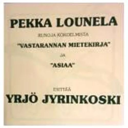 Pekka Lounela Ajatuksia vastarannalla - Jyrinkoski Yrjö | Antikvariaatti Feliks | Osta Antikvaarista - Kirjakauppa verkossa