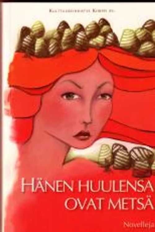 Hänen huulensa ovat metsä - Novelleja - Leinonen Anne | Antikvariaatti Feliks | Osta Antikvaarista - Kirjakauppa verkossa