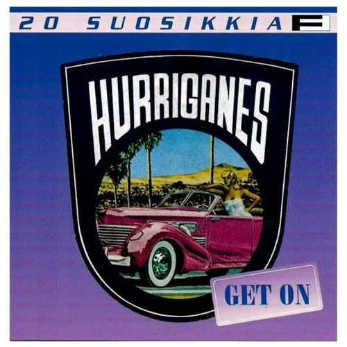 Hurriganes CD-levy "Get On", Fazerin 20 Suosikkia, 0630-10816-2, kotelo + paperit - Hurriganes | Antikvariaatti Feliks | Osta Antikvaarista - Kirjakauppa verkossa