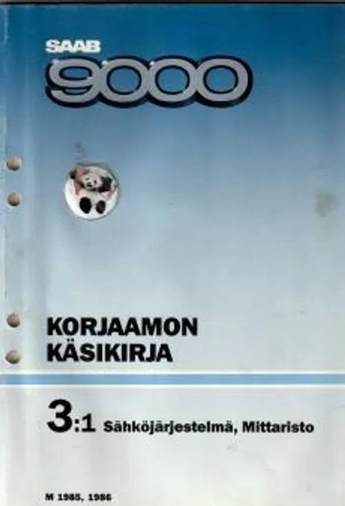 Saab 9000 Korjaamon käsikirja - 3:1 Sähköjärjestelmä, mittaristo M 1985-86 - Saab-Scania AB | Antikvariaatti Feliks | Osta Antikvaarista - Kirjakauppa verkossa