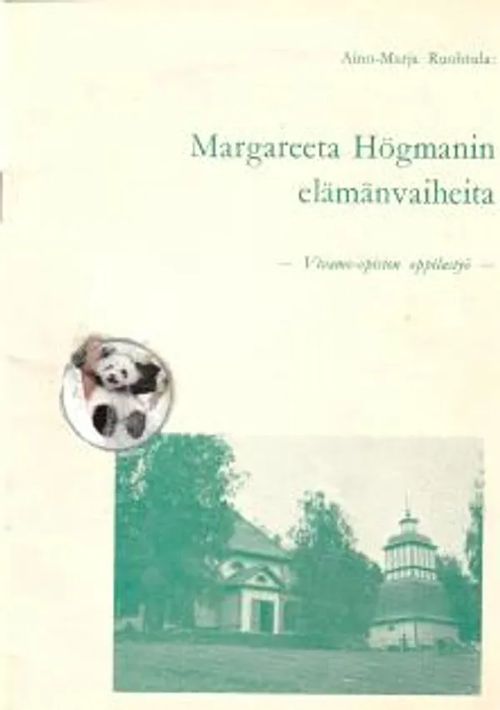 Margareeta Högmanin elämänvaiheita - Vivamo-opiston oppilastyö 1968 - Ruohtula Aino-Marja | Antikvariaatti Feliks | Osta Antikvaarista - Kirjakauppa verkossa