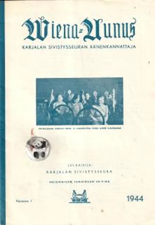 Viena - Aunus * Karjalan Sivistysseuran Äänenkannattaja - Numero 1 - 1944 - Keynäs W. (päätoimittaja) | Antikvariaatti Feliks | Osta Antikvaarista - Kirjakauppa verkossa