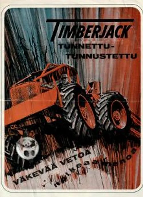 Timberjack 230 - Metsäkoneen myyntiesite vuodelta 1966 - Osakeyhtiö Ekströmin Koneliike | Antikvariaatti Feliks | Osta Antikvaarista - Kirjakauppa verkossa