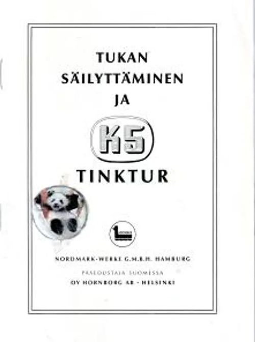 Tukan säilyttämien ja K5 Tinktur - OY Hornborg AB - Helsinki | Antikvariaatti Feliks | Osta Antikvaarista - Kirjakauppa verkossa