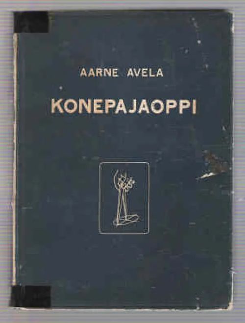 Konepajaoppi - Avela Aarne | Kirja-Kissa Oy | Osta Antikvaarista - Kirjakauppa verkossa