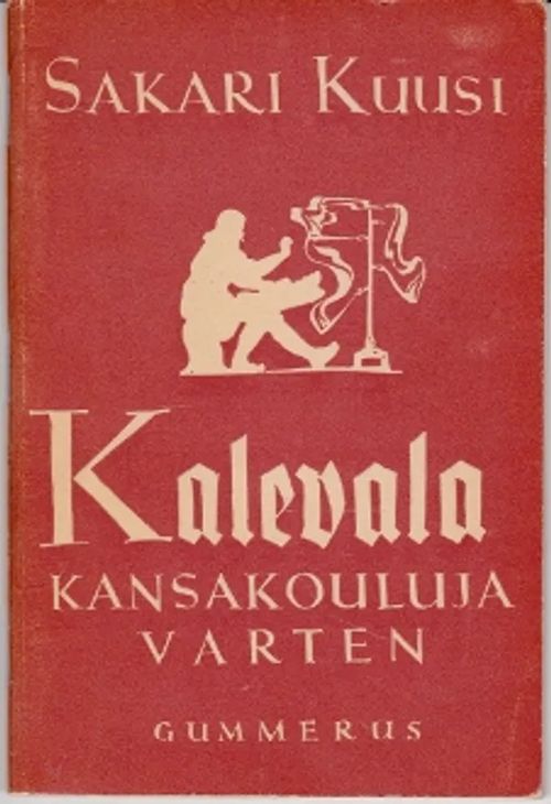 Kalevala - Kansakouluja varten - Kuusi Sakari | Kirja-Kissa Oy | Osta Antikvaarista - Kirjakauppa verkossa