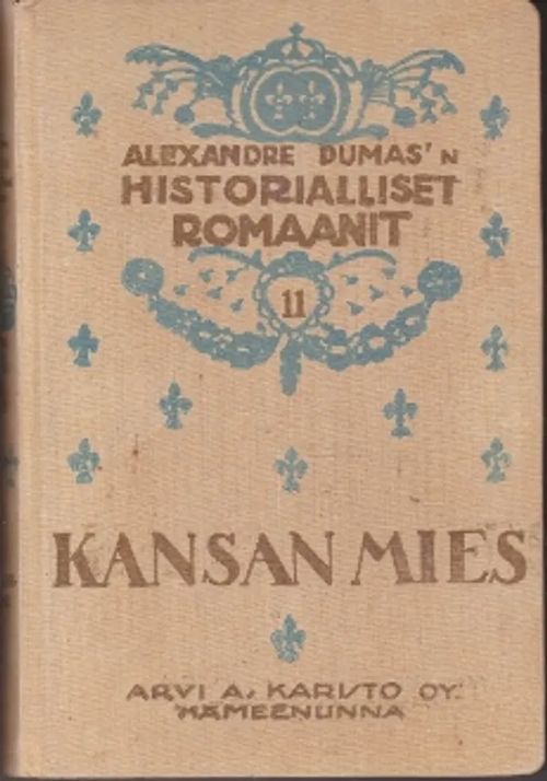 Kansan mies - Alexandre Dumas'n historialliset romaanit 11 - Dumas Alexandre | Kirja-Kissa Oy | Osta Antikvaarista - Kirjakauppa verkossa