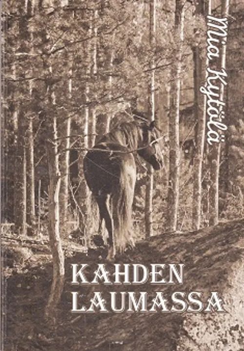 Kahden laumassa - Kytölä Mia | Kirja-Kissa Oy | Osta Antikvaarista - Kirjakauppa verkossa