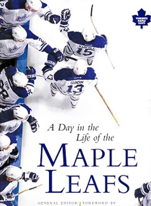 A Day in the Life of the Maple Leafs - Podnieks Andrew - MacLean Ron | Kirja-Kissa Oy | Osta Antikvaarista - Kirjakauppa verkossa