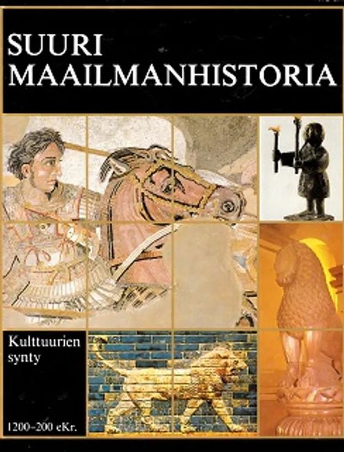 Suuri maailmanhistoria Osa 2 - Kulttuurien synty 1200-200 eKr. - Thomsen Rudi | Kirja-Kissa Oy | Osta Antikvaarista - Kirjakauppa verkossa