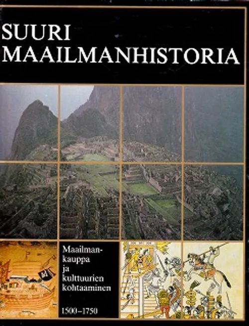 Suuri maailmanhistoria Osa 9 - Maailmankauppa ja kuttuurien kohtaaminen 1500-1750 - Steensgaard Niels | Kirja-Kissa Oy | Osta Antikvaarista - Kirjakauppa verkossa