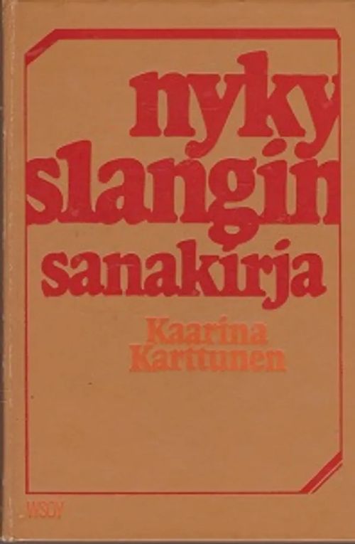 Nykyslangin sanakirja - Karttunen Kaarina | Kirja-Kissa Oy | Osta  Antikvaarista - Kirjakauppa verkossa