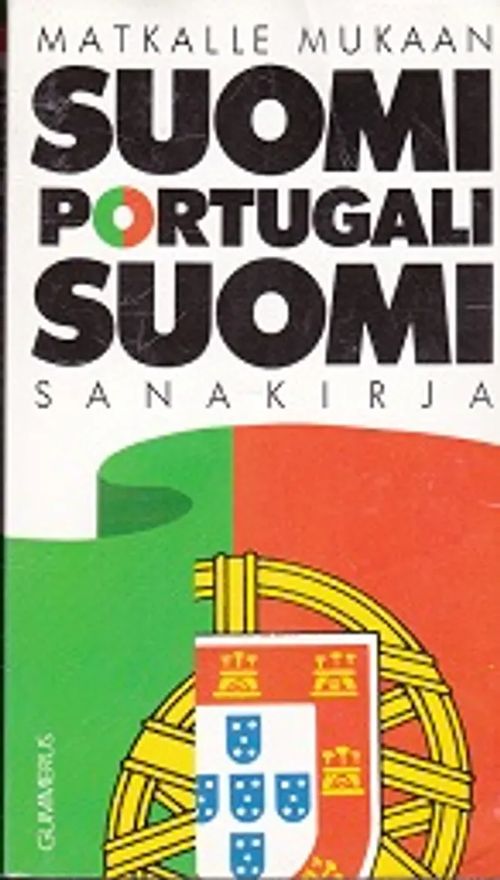 Suomi Portugali Suomi sanakirja - Matkalle mukaan - Saari Marianne -  Viljanen Birgitta - Luukkonen Marsa | Kirja-Kissa Oy