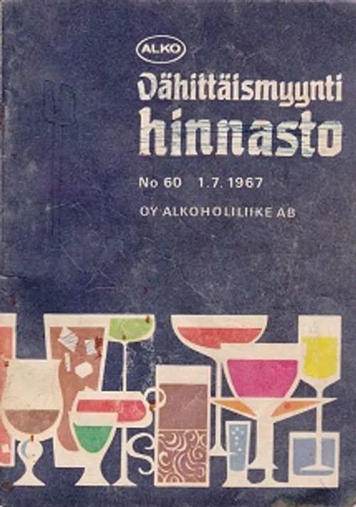 Alko vähittäismyynti hinnasto N:o 60 1967 | Kirja-Kissa Oy | Osta Antikvaarista - Kirjakauppa verkossa