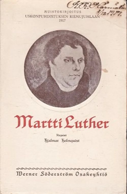 Martti Luther - Muistokirjoitus uskonpuhdistuksen riemujuhlaan 1917 - Holmquist Hjalmar | Kirja-Kissa Oy | Osta Antikvaarista - Kirjakauppa verkossa