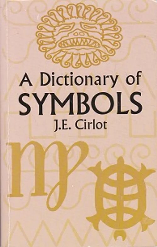 A Dictionary of Symbols - Cirlot Juan Eduardo | Kirja-Kissa Oy | Osta Antikvaarista - Kirjakauppa verkossa