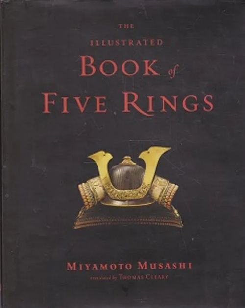 The Illustrated Book of Five Rings - Musashi Miyamoto | Kirja-Kissa Oy | Osta Antikvaarista - Kirjakauppa verkossa